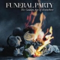 The Golden Age Of Knowhere [+Digital Booklet] by The Funeral Party
