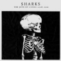 The Joys Of Living 2008-2010 by Sharks