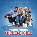 College Girl [Explicit] by Travis Porter