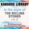 In the Style of The Rolling Stones - Vol. 2 (Karaoke - Professional Performance Tracks) by Karaoke Library