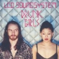 Drunk Girls (Holy Ghost! Remix) by LCD Soundsystem