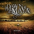 Me, The Planet by Dawn of the Maya