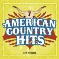 Let It Rain - Single by American Country Hits