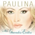 Mis Grandes Exitos by Paulina Rubio