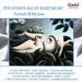 The Golden Age of Light Music: Portrait Of My Love by Various Artists
