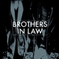 Brothers In Law by Brothers In Law
