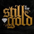 Still Gold [Explicit] by The Holdup