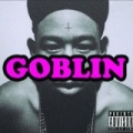 Goblin [Explicit] by The Creator Tyler
