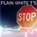 Stop by Plain White T's