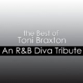 The Best Of Toni Braxton: An R&B Diva Tribute by Déjà Vu