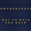 Got To Have You Back by The Undertones