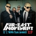 If I Was You (OMG) EP by Far East Movement