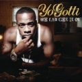 We Can Get It On [Explicit] by Yo Gotti