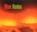 Nowhere To Here by Blue Rodeo