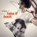 Take It Back by Toddla T