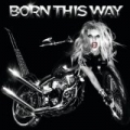 Born This Way by Lady Gaga