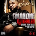 I'm On One (Feat. Drake, Rick Ross & Lil Wayne) [Explicit] by DJ Khaled