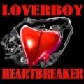 Heartbreaker - Single by Loverboy