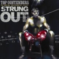 Top Contenders: The Best Of Strung Out by Strung Out