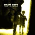 Never Be Yourself by Count Zero