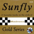 Sunfly Gold 6 In the Style of Madness by Sunfly Karaoke