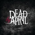 Dead by April (Bonus Version) by Dead by April