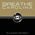 Hell Is What You Make It by Breathe Carolina