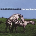 The Bad Touch [Explicit] by The Bloodhound Gang