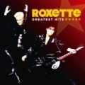 Roxette - Greatest Hits by Roxette