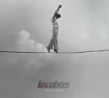 If Not Now, When? by Incubus