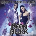 Neon Black by Candy Coated Killahz