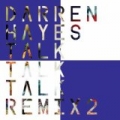 Talk Talk Talk (Remix 2) by Darren Hayes