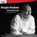 Fractured Traces - New Music For Cello by Douglas Knehans