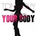 Your Body 2011 by Tom Novy feat. Michael Marshall