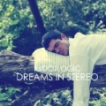 Dreams In Stereo [Explicit] by IlldotLogic
