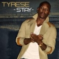 Stay by Tyrese