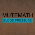 Blood Pressure/Odd Soul by MuteMath