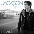 Loving - Single by Jackson Guthy