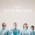 All Is Not Lost by OK Go