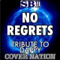 No Regrets (Tribute To Dappy) Performed By Cover Nation - Single by Cover Nation