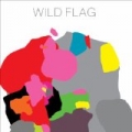 Wild Flag by Wild Flag