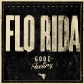 Good Feeling by Flo Rida