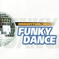 Essential 80's. Funky Dance by Various Artists