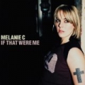 If That Were Me by Melanie C