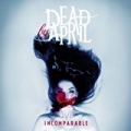 Incomparable by Dead by April