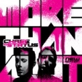More Than A Lot by Chase & Status