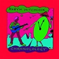 Chronolology (The Very Best Of Robyn Hitchcock) by Robyn Hitchcock