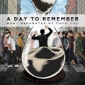 What Separates Me From You by A Day To Remember