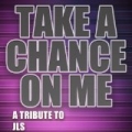 Take a Chance On Me (A Tribute to Jls - the Mixes) by The Tributers