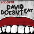 David Doesn't Eat by Scooter